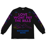 LOVE WONT PAY THE BILLS LONG SLEEVE TEE