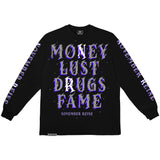 MONEY LUST DRUGS FAME LONG SLEEVE TEE