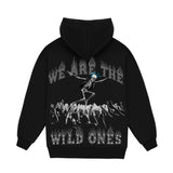 WE ARE THE WILD ONES FRENCH TERRY HOODIE